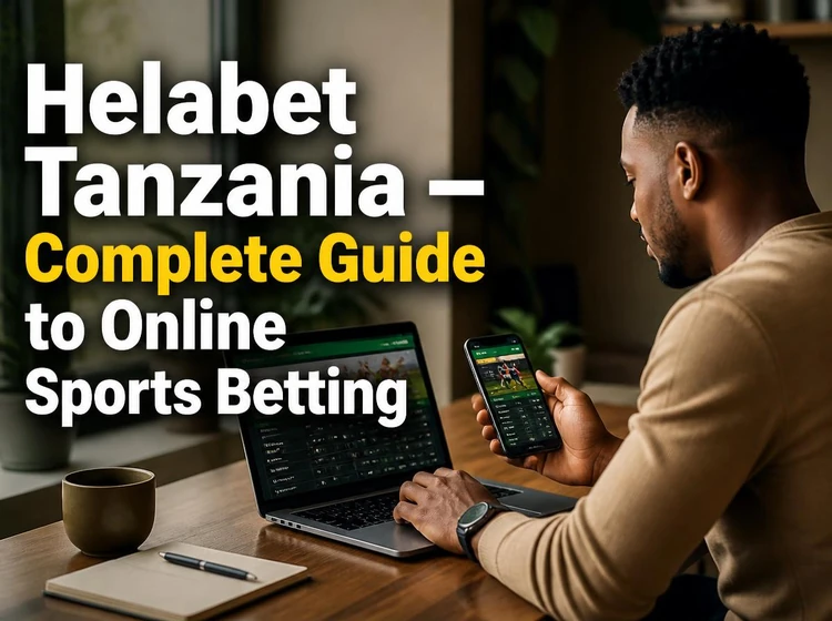 Helabet Tanzania - Complete Guide to Online Sports Betting